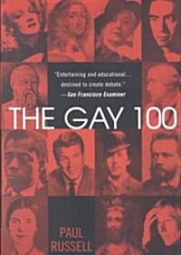 The Gay 100: A Ranking of the Most Influential Gay Men and Lesbians, Past and Present (Paperback)