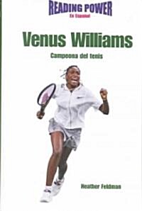 Venus Williams: Campeona de Tenis (Tennis Champion) (Library Binding)