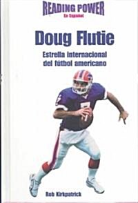 Doug Flutie, Estrella Internacional de Futbol Americano: International Football Star (Library Binding)