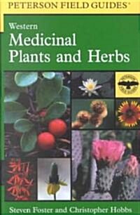 A Peterson Field Guide to Western Medicinal Plants and Herbs (Hardcover)
