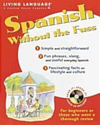 Spanish Without the Fuss (Paperback, CD-ROM)