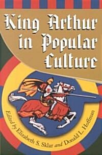 King Arthur in Pop Culture (Paperback)