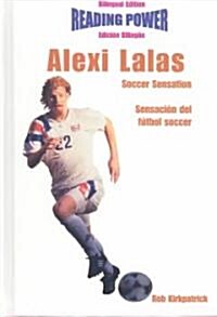 Alexi Lalas Soccer Sensation / Sensacion Del Futbol Soccer (Library, Bilingual)