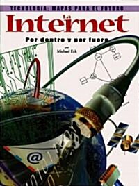 LA Internet Por Dentro Y Por Fuera/ the Internet Inside and Out (Library)