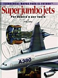 Super Jumbo Jets (Library Binding)