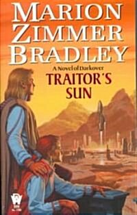 Traitors Sun: A Novel of Darkover (Mass Market Paperback)