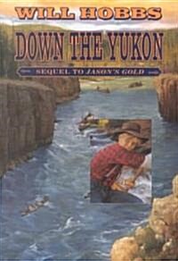 [중고] Down the Yukon (Paperback)