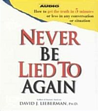 Never Be Lied to Again (Audio CD, Abridged)