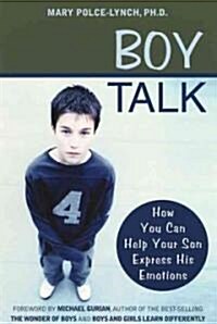 Boy Talk: How You Can Help Your Son Express His Emotions (Paperback)