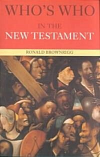 Whos Who in the New Testament (Paperback, 2 ed)