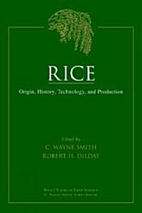 Rice: Origin, History, Technology, and Production (Hardcover)