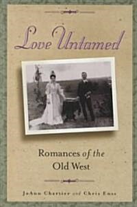 Love Untamed: Romances of the Old West (Paperback)