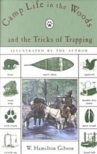 Camp Life in the Woods and the Tricks of Trapping (Paperback)