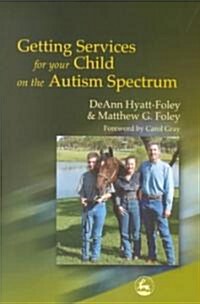Getting Services for Your Child on the Autism Spectrum (Paperback)