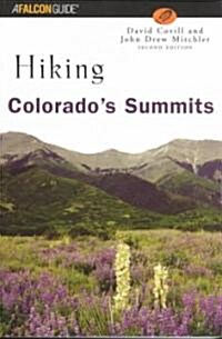 Hiking Colorados Summits: A Guide to Exploring the County Highpoints (Paperback)