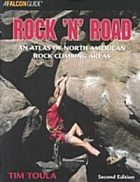 Rock n Road : An Atlas of North American Rock Climbing Areas (Paperback)