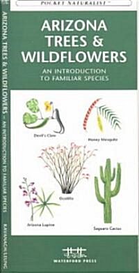 Arizona Trees & Wildflowers: A Folding Pocket Guide to Familiar Plants (Paperback)