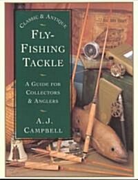 Classic and Antique Fly Fishing Tackle (Paperback)