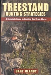 Treestand Hunting Strategies (Hardcover)