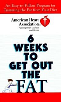 6 Weeks to Get Out the Fat (Paperback)