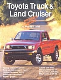 Toyota Truck and Land Cruiser Owners Bible (Paperback)