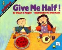 Give Me Half! (Paperback) - Mathstart