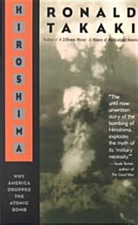 Hiroshima: Why America Dropped the Atomic Bomb (Paperback)