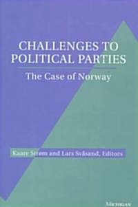 Challenges to Political Parties: The Case of Norway (Hardcover)