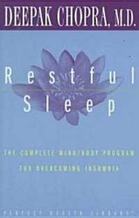 Restful Sleep: The Complete Mind/Body Program for Overcoming Insomnia (Paperback)
