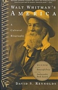 Walt Whitmans America: A Cultural Biography (Paperback)
