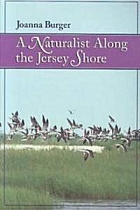 A Naturalist Along the Jersey Shore (Paperback)