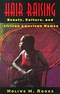 Hair Raising: Beauty, Culture, and African American Women (Paperback)