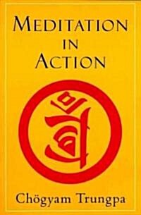 Meditation in Action (Paperback, Reprint)