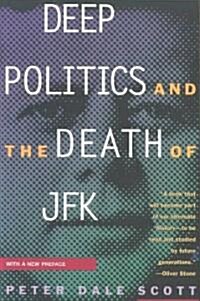 Deep Politics and the Death of JFK (Paperback, Revised)