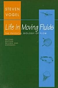 Life in Moving Fluids: The Physical Biology of Flow - Revised and Expanded Second Edition (Paperback, 2, Rev and Expande)