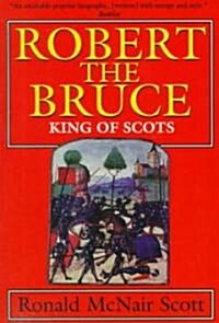 [중고] Robert the Bruce: King of Scots (Paperback)