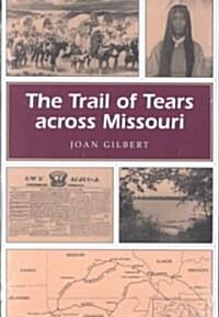 The Trail of Tears Across Missouri: Volume 1 (Paperback)