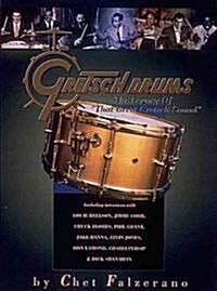 Gretsch Drums: The Legacy of That Great Gretsch Sound (Paperback)
