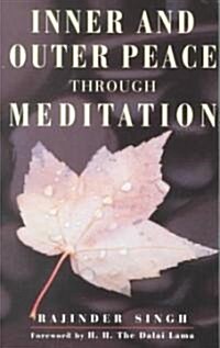 Inner & Outer Peace Through Meditation (Paperback)