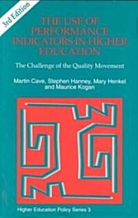 The Use of Performance Indicators in Higher Education : The Challenge of the Quality Movement Third Edition (Paperback, 3 Revised edition)
