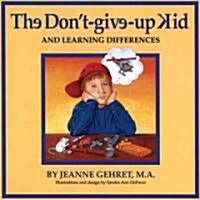 [중고] The Don‘T-Give-Up Kid and Learning Differences (Paperback, Revised)