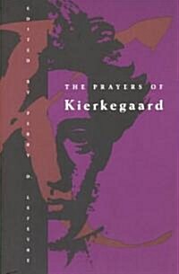 The Prayers of Kierkegaard (Paperback, 2)