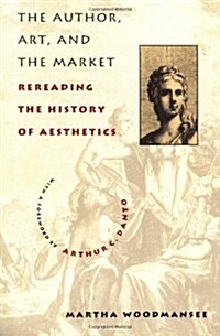 The Author, Art, and the Market: Rereading the History of Aesthetics (Paperback, Revised)