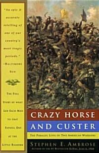 Crazy Horse and Custer: The Parallel Lives of Two American Warriors (Paperback)