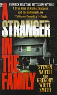 A Stranger in the Family: A True Story of Murder, Madness, and Unconditional Love (Mass Market Paperback)