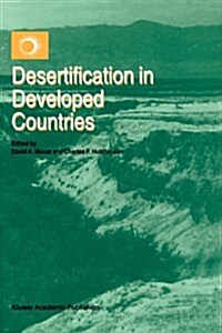Desertification in Developed Countries: International Symposium and Workshop on Desertification in Developed Countries: Why Cant We Control It? (Hardcover, 1995)