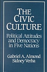 The Civic Culture: Political Attitudes and Democracy in Five Nations (Paperback)