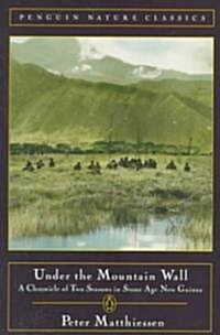 Under the Mountain Wall: A Chronicle of Two Seasons in Stone Age New Guinea (Paperback)