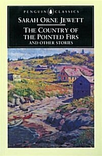 The Country of the Pointed Firs and Other Stories (Paperback)