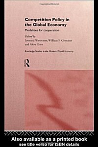 Competition Policy in the Global Economy : Modalities for Co-operation (Hardcover)
